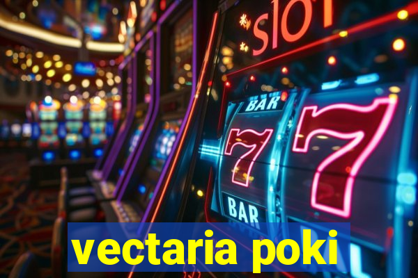 vectaria poki